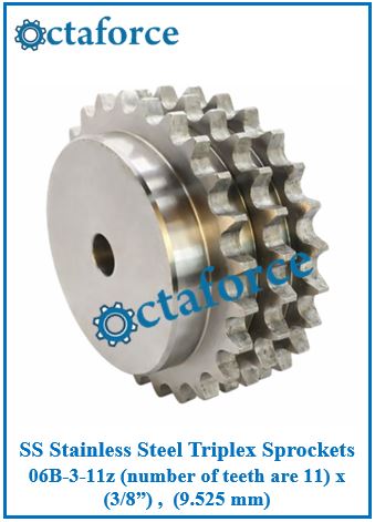 SS Stainless Steel Triplex Sprockets 06B-3-11z (number of teeth are 11) x (3/8”) , (9.525 mm)