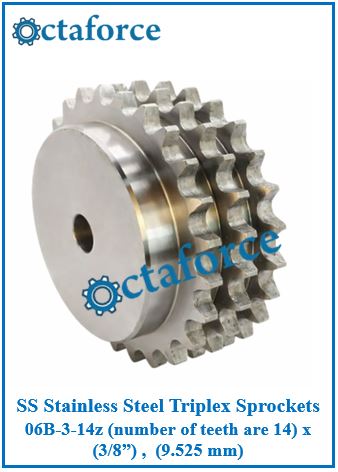 SS Stainless Steel Triplex Sprockets 06B-3-14z (number of teeth are 14) x (3/8”) , (9.525 mm)