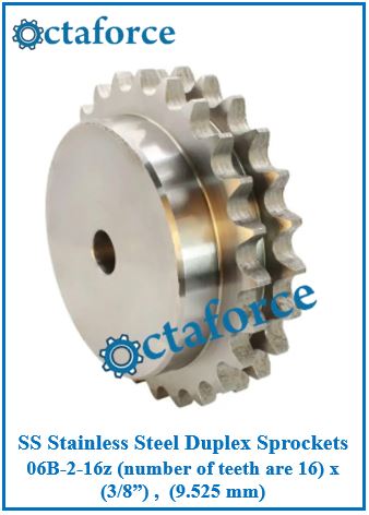SS Stainless Steel Duplex Sprockets 06B-2-16z (number of teeth are 16) x (3/8”) , (9.525 mm)