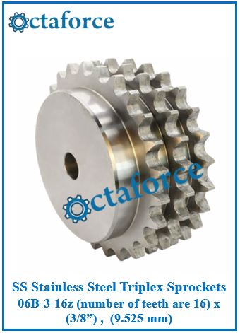 SS Stainless Steel Triplex Sprockets 06B-3-16z (number of teeth are 16) x (3/8”) , (9.525 mm)