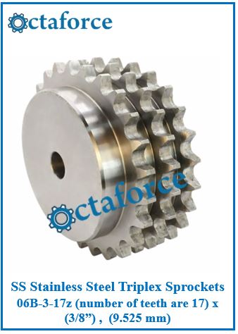 SS Stainless Steel Triplex Sprockets 06B-3-17z (number of teeth are 17) x (3/8”) , (9.525 mm)
