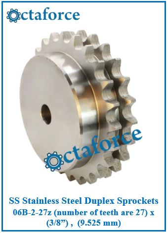 SS Stainless Steel Duplex Sprockets 06B-2-27z (number of teeth are 27) x (3/8”) , (9.525 mm)