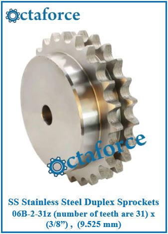 SS Stainless Steel Duplex Sprockets 06B-2-31z (number of teeth are 31) x (3/8”) , (9.525 mm)