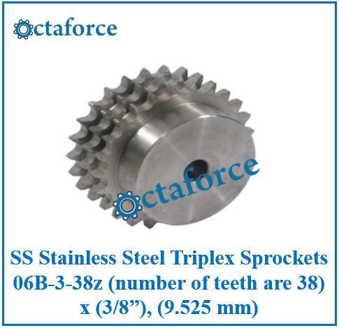 SS Stainless Steel Triplex Sprockets 06B-3-38z (number of teeth are 38) x (3/8”), (9.525 mm)