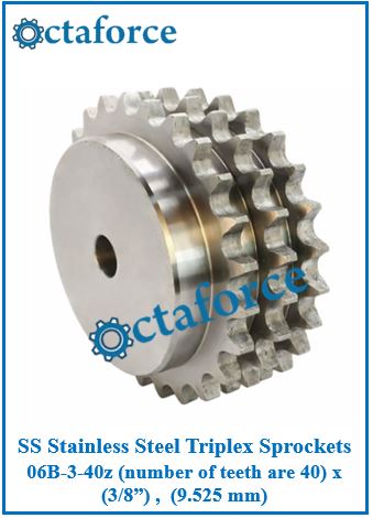 SS Stainless Steel Triplex Sprockets 06B-3-40z (number of teeth are 40) x (3/8”) , (9.525 mm)