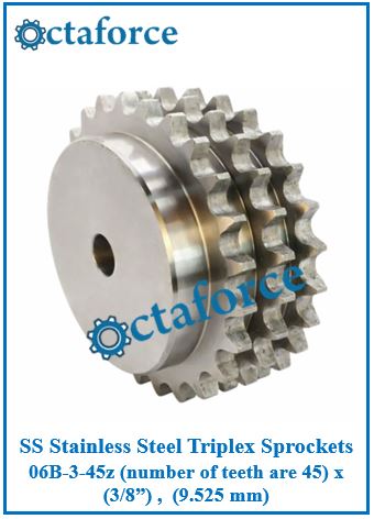 SS Stainless Steel Triplex Sprockets 06B-3-45z (number of teeth are 45) x (3/8”) , (9.525 mm)