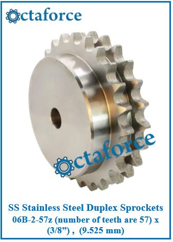 SS Stainless Steel Duplex Sprockets 06B-2-57z (number of teeth are 57) x (3/8”) , (9.525 mm)