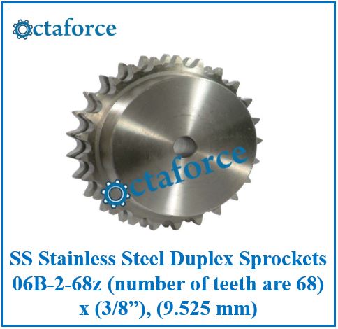 SS Stainless Steel Duplex Sprockets 06B-2-68z (number of teeth are 68) x (3/8”), (9.525 mm)