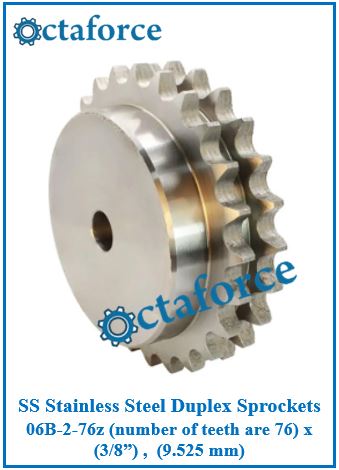 SS Stainless Steel Duplex Sprockets 06B-2-76z (number of teeth are 76) x (3/8”) , (9.525 mm)