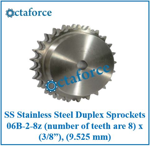 SS Stainless Steel Duplex Sprockets 06B-2-8z (number of teeth are 8) x (3/8”), (9.525 mm)
