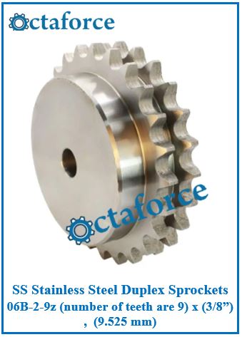 SS Stainless Steel Duplex Sprockets 06B-2-9z (number of teeth are 9) x (3/8”) , (9.525 mm)